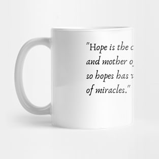 A Quote about Hope from "Self-Help" by Samuel Smiles Mug